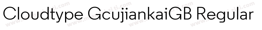 Cloudtype GcujiankaiGB Regular字体转换